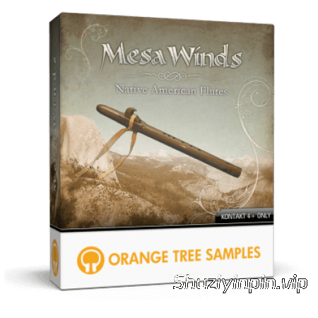 [美洲原住民民族长笛音源] Orange Tree Samples MesaWinds [KONTAKT]（1.52GB）