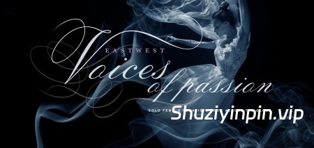 [印度叙利亚民族音源]EWQL Voices of Passion India and Syria [KONTAKT]（187MB）