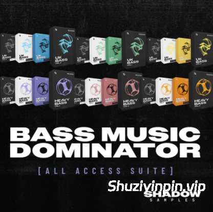 [回响重拍浩室陷阱素材Serum预置Ableton工程模板]Shadow Samples Bass Music Dominator All Access Suite [WAV, MiDi]（7.92GB）