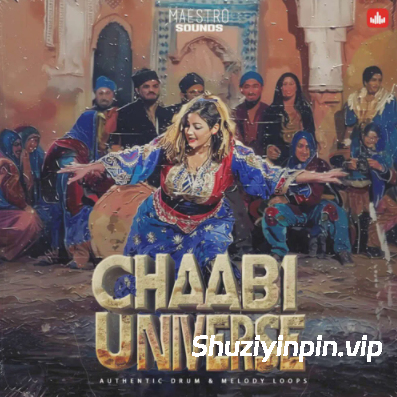 [摩洛哥Chaabi民族采样] Maestro Sounds Chaabi Universe [WAV]（400.38MB）