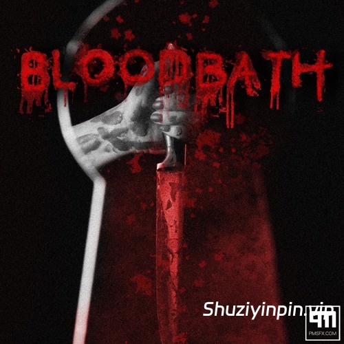 [恐怖影视血腥音效FX合集采样]PMSFX Bloodbath [WAV]（447MB）