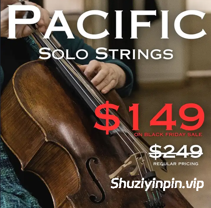 [太平洋古典交响乐团独奏弦乐音源] Performance Samples Pacific Solo Strings [KONTAKT]（5.42GB）