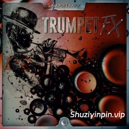 [小号特效采样音源]SampleTraxx Trumpet FX [KONTAKT, WAV]（590.05MB）