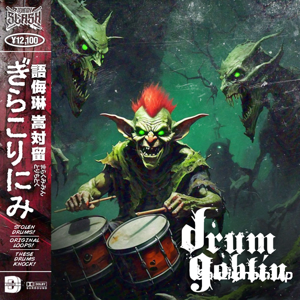[嘻哈说唱鼓组采样] Boom Bap Labs Johnny Slash DRUM GOBLIN [WAV]（530.15MB）