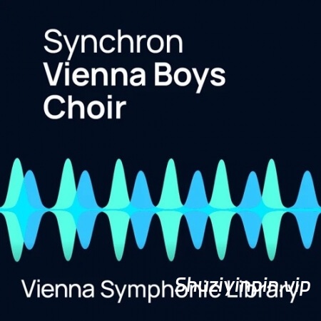 [维也纳童声合唱团] Vienna Symphonic Library Synchron Vienna Boys Choir Full  (VSL Synchron Player)（5.75GB）