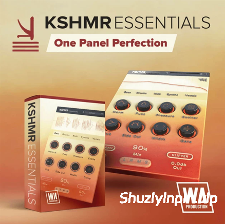 [多功能模块效果器] WA Production KSHMR Essentials v1.2.0 [WiN, MacOSX]（7.1B+17.61MB+23MB)