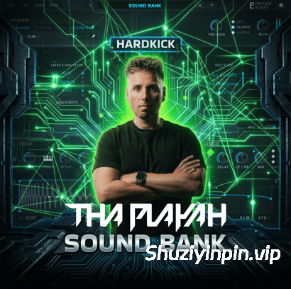 [HardKick预置硬核舞曲] Psylus Audio Tha Playah HardKick bank [Synth Presets]（72MB）