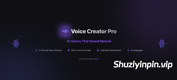 [克隆任何声音：AI语音生成器] Voice Creator Pro v1.1.0 [WiN]（489MB）