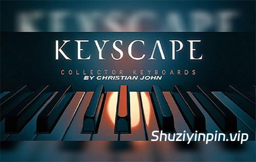 [四巨头键盘 Kontakt 音色库] Keyscape Library by Christian John [KONTAKT]（8.07GB）