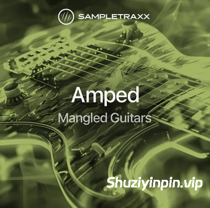 [电影预告片扭曲吉他音效FX音源] SampleTraxx AMPED Mangled Guitars [KONTAKT]（590MB）