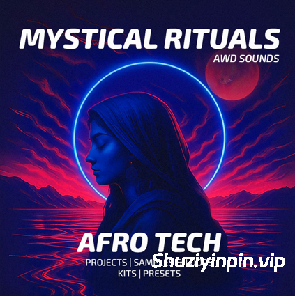 [科技浩室素材Serum预置FL模板Ableton模板] AWD Sounds Mystical Rituals Vol.1 [WAV, MiDi]（2.3GB）