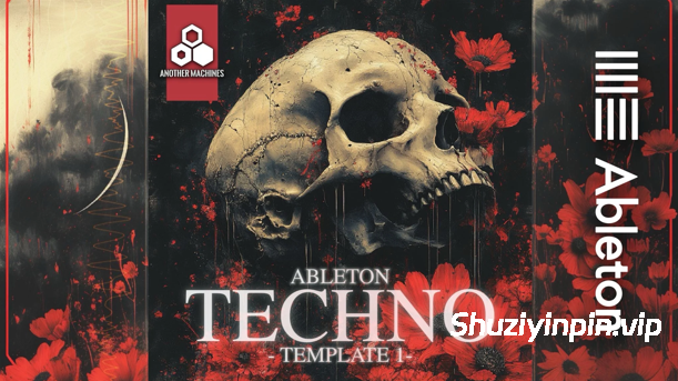 [高级电子舞曲Ableton工程模板] Another Machines TECHNO TEMPLATE #1 [DAW Templates]（7.07MB）