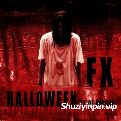 [万圣节恐怖特效FX素材合集] Halloween Sound Effects Mob Halloween FX of Horror [FLAC]（473MB）