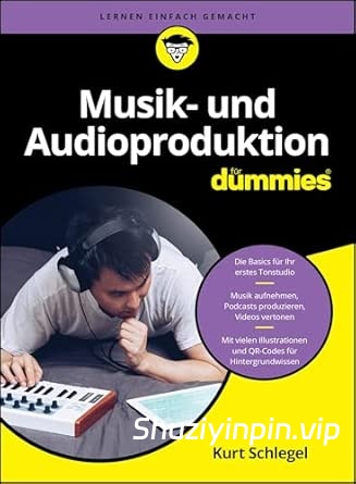 [音乐和音频制作入门] Musik und Audioproduktion für Dummies（64MB）