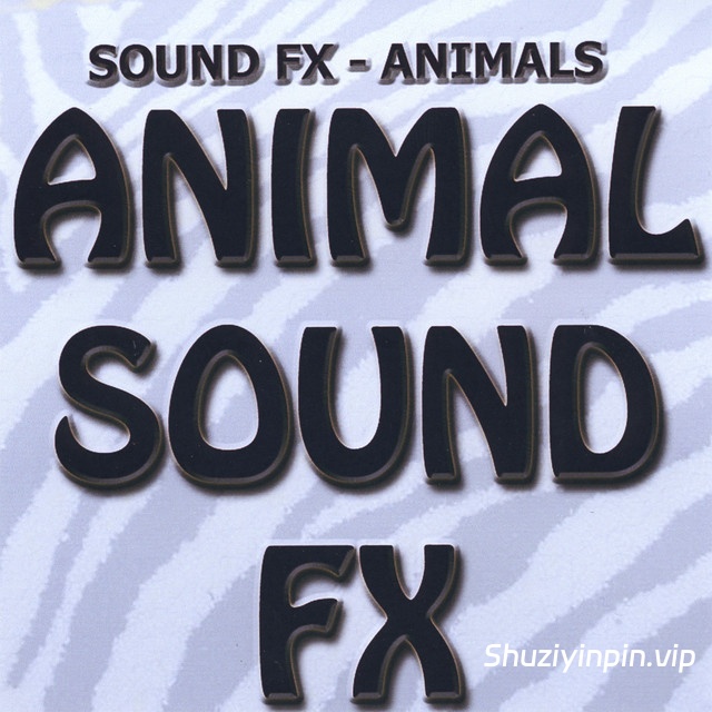 [动物音效FX采样] Sound FX Sound Effects Animals [WAV]（245MB）