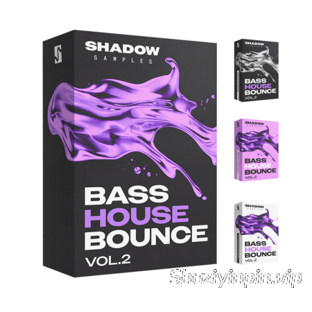 [浩室素材Serum预置Ableton模板FL模板] Shadow Samples Bass House Bounce Vol.2 The Complete Bundle [WAV]（4.12GB）