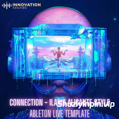 [Ableton工程模板泰克诺舞曲] Innovation Sounds Connection Ilario Alicante Style Ableton 11 Techno Template（300MB）