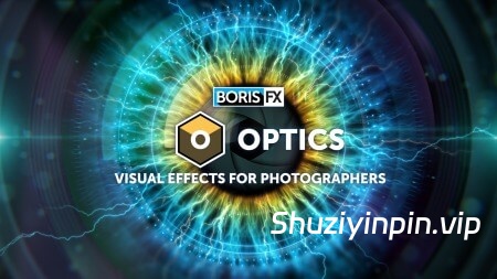 [终极照片编辑工具包特效插件] Boris FX Optics v2026.0.2-R2R [WiN]（3.59GB）