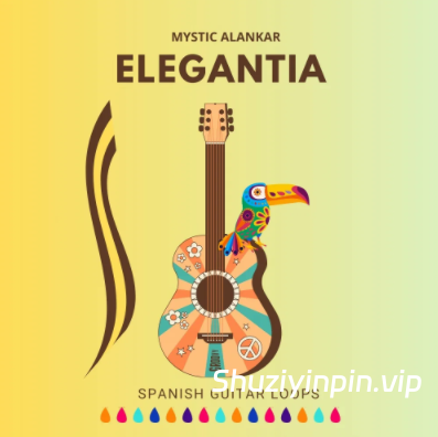 [拉丁乐吉他采样] Mystic Alankar Elegantia Spanish Guitar Loops [WAV]（529.75MB）