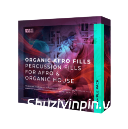 [非洲节奏浩室采样] Basic Wavez Organic Afro Fills [WAV]（209MB）