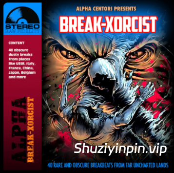 [Breaks采样] Alpha Centori Breakxorcist [WAV]（99.26MB）