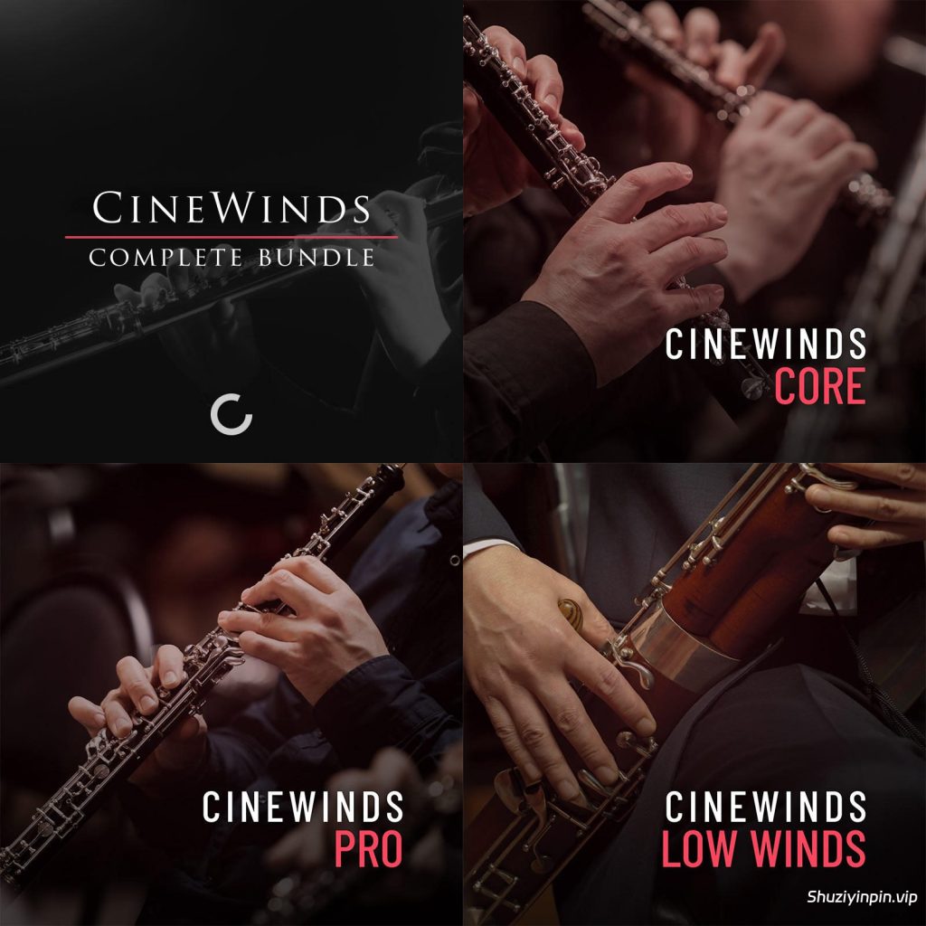[好莱坞电影木管完整捆绑包] CinesamplesCineWinds COMPLETE Bundle [KONTAKT]（34.6GB+）