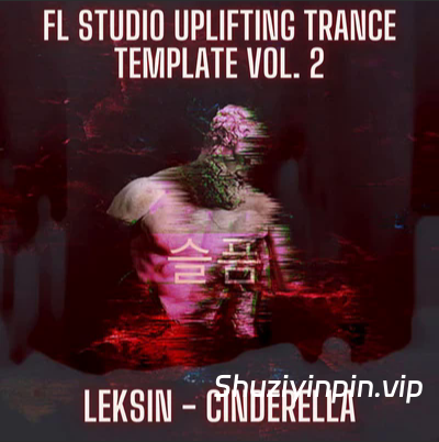 [FL Studio 史诗级振奋人心的 Trance 音乐模板] Innovation Sounds Cinderella Fl Studio 20 Uplifting Trance Template Vol.2（56.64MB）