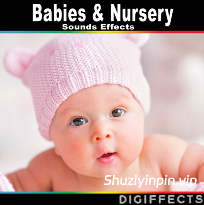 [婴儿与育婴室音效FX素材] Digiffects Sound Effects Library Babies and Nursery Sound Effects [FLAC]（256MB）
