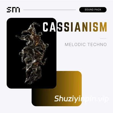 [泰克诺舞曲素材Serum预置Ableton模板]Sounds Mania Cassianism Melodic Techno Sound Pack [WAV, MiDi]（0.98Gb）