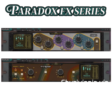 [Kiive Paradox FX插件套装] Kiive Paradox FX Series Duo Bundle v1.0.0 REGGED-BUBBiX [WiN, MacOSX]（218MB+96MB）