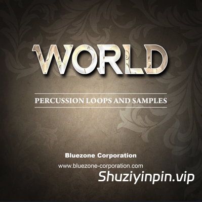 [世界民族打击乐素材] Bluezone World Percussion Loops and Samples [WAV, AiFF]（211MB）