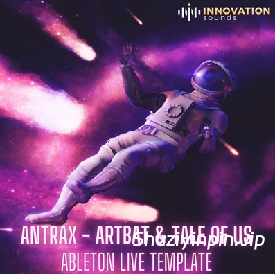 [Ableton工程模板泰克诺舞曲] Innovation Sounds Antrax Artbat and Tale Of Us Style Ableton 10 Template Vol.1 [DAW Templates]