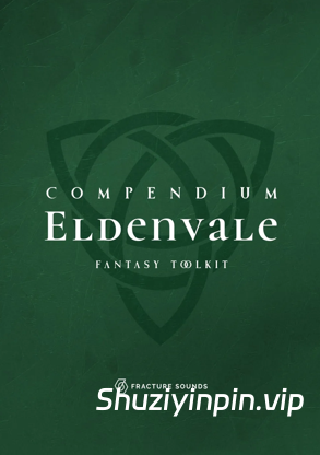 [影视奇幻管弦乐民间乐器音源]Fracture Sounds Compendium Eldenvale [KONTAKT]（51.54GB）