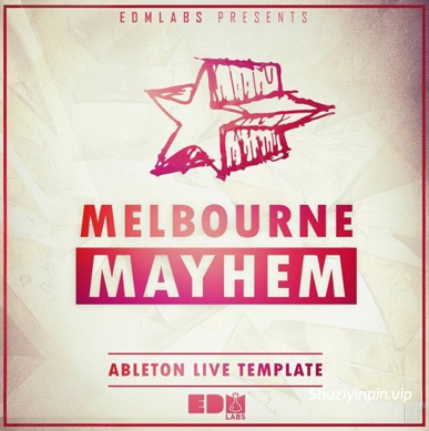 [Ableton工程模板EDM] EDMLabs Melbourne Mayhem [DAW Templates]