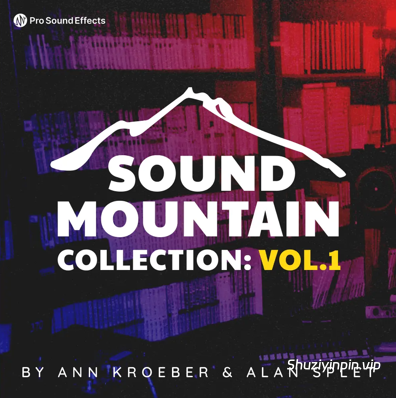 [影视综合音效FX素材包] Pro Sound Effects Sound Mountain Collection Vol.1 [FLAC]