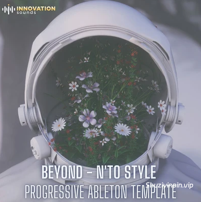 [Ableton工程模板泰克诺舞曲] Innovation Sounds Beyond NTo Style Melodic Techno Progressive Ableton 10 Template [DAW Templates]
